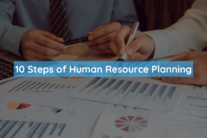 Read more about the article 10 Steps of Human Resource Planning