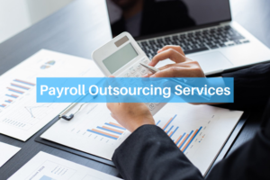 Read more about the article What is Payroll Outsourcing? Payroll Outsourcing Services| Benefits of Payroll Outsourcing Services