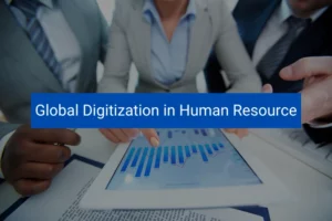 Read more about the article Global Digitization in Human Resource
