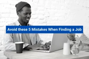 Read more about the article Avoid these 5 mistakes when finding a job