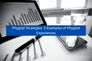 Read more about the article Phygital Strategies: 5 Examples of Phygital Experiences