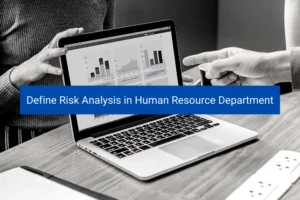 Read more about the article Define Risk Analysis in Human Resource Department