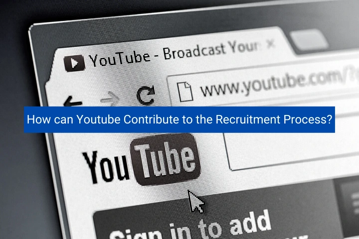 how-can-youtube-contribute-to-the-recruitment-process