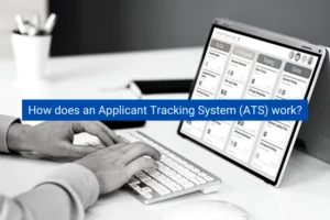 Read more about the article How does an Applicant Tracking System (ATS) work?