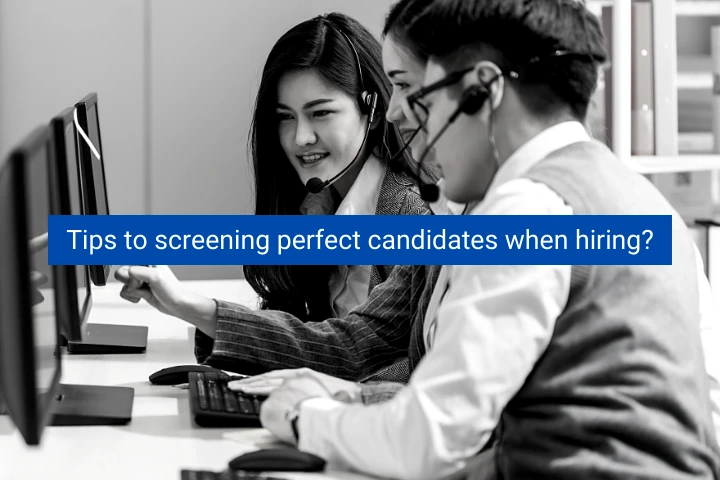 tips-to-screening-perfect-candidates-when-hiring