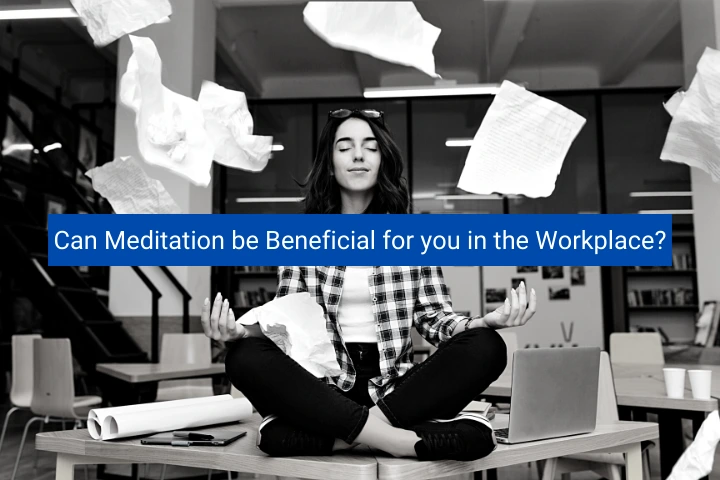 can-meditation-be-beneficial-for-you-in-the-workplace