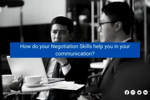Read more about the article How do your Negotiation Skills help you in your communication?