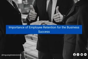 Read more about the article Importance of Employee Retention for the Business Success