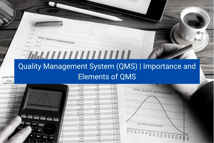quality-management-system-qms-importance-and-elements-of-qms
