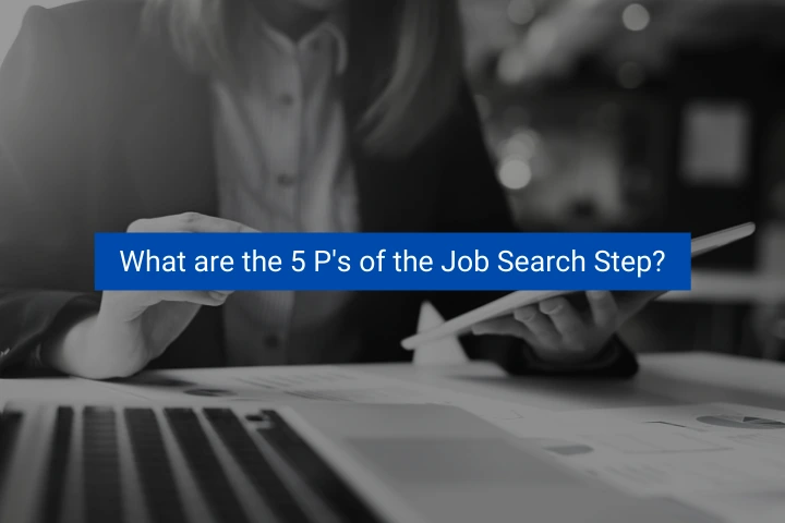 what-are-the-5-p's-of-the-job-search-step