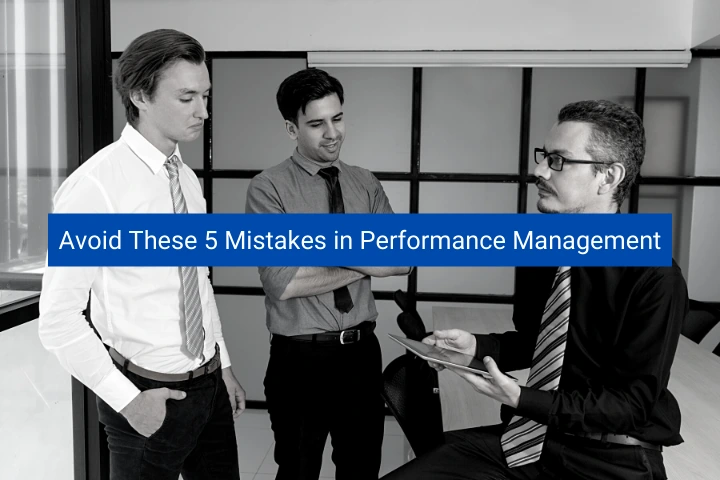 avoid-these-5-mistakes-in-performance-management
