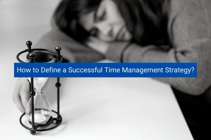 how-to-define-a-successful-time-management-strategy