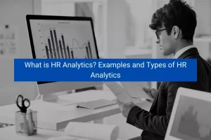 Read more about the article What is HR Analytics? Examples and Types of HR Analytics