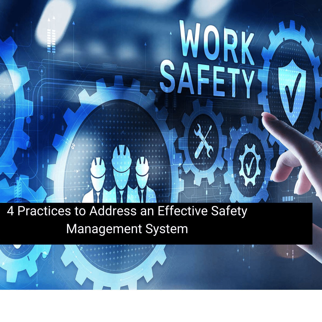 4-practices-to-address-an-effective-safety-management-system