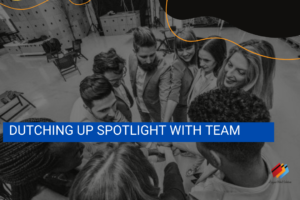 Read more about the article Dutching Up Spotlight with Team