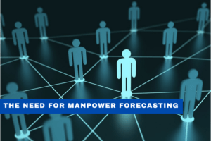 Read more about the article The Need for Manpower Forecasting