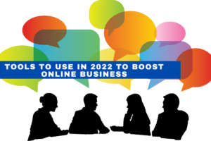Read more about the article Tools to use in 2022 to boost online business