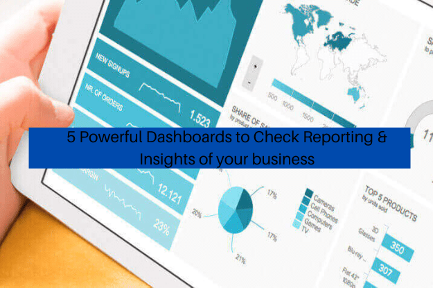 5-powerful-dashboards-to-check-reporting-&-insights-of-your-business