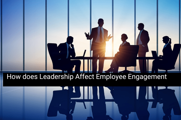 how-does-leadership-affect-employee-engagement