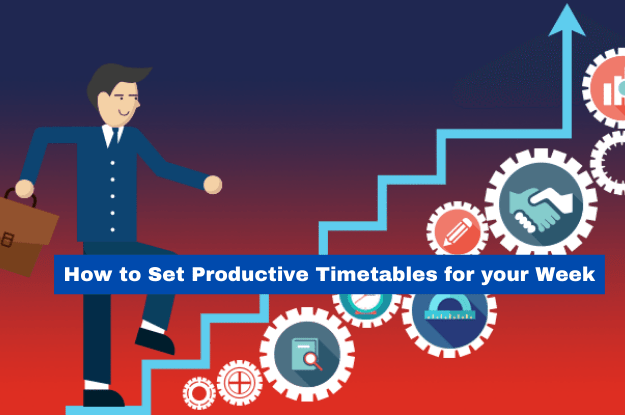 how-to-set-productive-timetables-for-your-week
