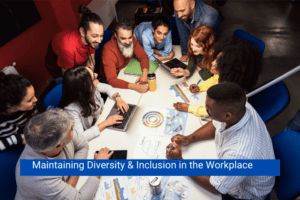 Read more about the article Maintaining Diversity & Inclusion in the Workplace