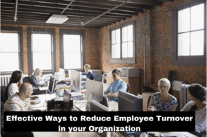 Read more about the article Effective Ways to Reduce Employee Turnover in your Organisation
